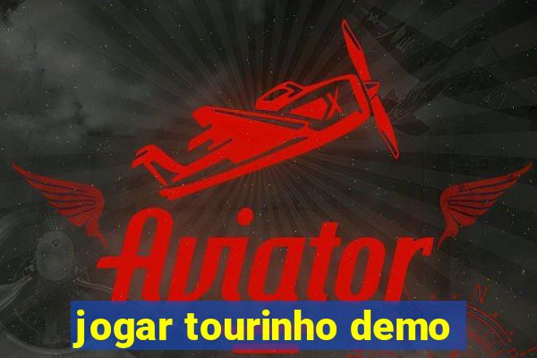 jogar tourinho demo